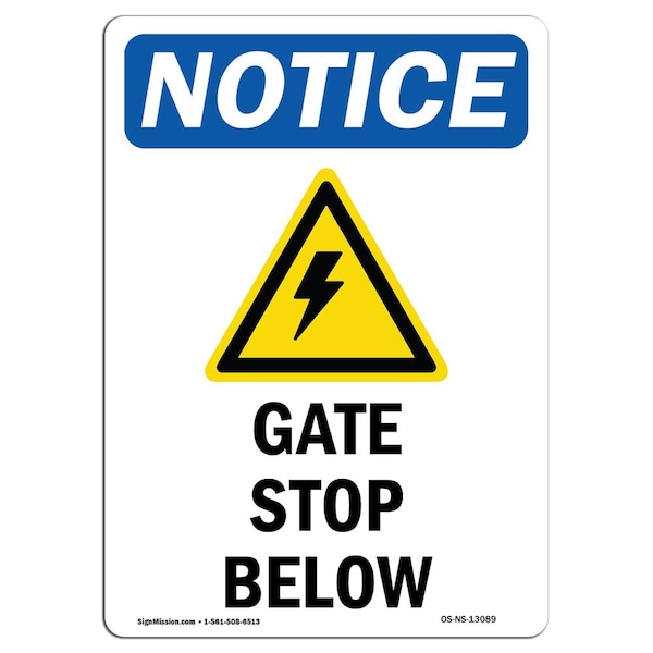 Safety Sign, OSHA Notice, 5" Height, Gate Stop Below Sign With Symbol, Portrait, 10PK